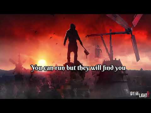 Dying light 2 music of trailer/ PØRTALS Watch out lyrics