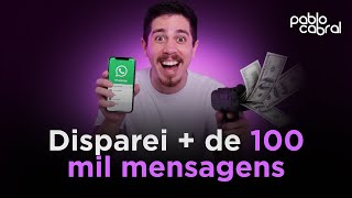 Disparei 100 MIL Mensagens com WhatsApp API Oficial: Como Fiz + Custos Reais