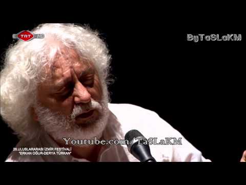 Erkan Oğur  & Derya Türkan - Ey Zahit Şaraba Eyle İhtiram ( 26.Uluslararası İzmir Festivali )