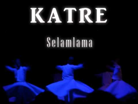 KATRE - SELAMLAMA