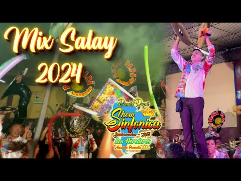 Mix Salay 2024  ▶  BANDA PAPÁ SHOW SINFONICA SUNICANCHA "LOS HEREDEROS "