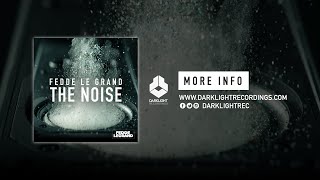 Fedde Le Grand - The Noise | Official Music Video