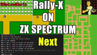 Rally X  -   ZX Spectrum Next - Part 1