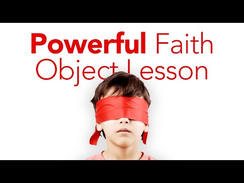 Faith Object Lesson: How to Teach and Describe Faith to Sunday School Kids