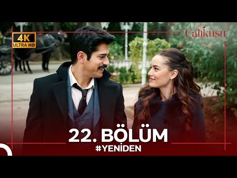 Çalıkuşu 22. Bölüm #YENİDEN (4K)