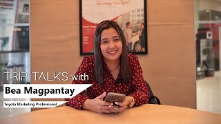 Get to Know Ms. Bea Magpantay of Toyota Alabang | Trip Talks Interview | Premiere Episode