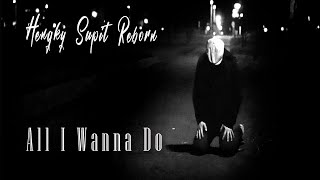 Download lagu HENGKY SUPIT REBORN - ALL I WANNA DO [ VIDEO] mp3