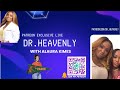PATREON LIVE - DR. HEAVENLY AND ALAURA! THOUGHTS ON GROWING UP ON TV,  COLLEGE LIFE, DATING + MORE!