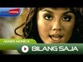 Agnes Monica - Bilang Saja