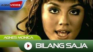 Download lagu Agnes Monica - Bilang Saja |  Video mp3 Download lagu Agnes Monica - Bilang Saja |  Video mp3