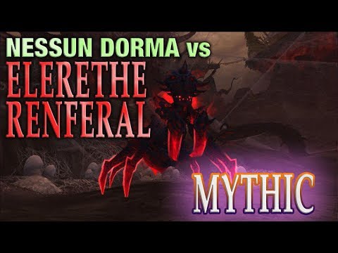 Nessun Dorma Vs Elerethe Renferal - Mythic Mode - Balance POV