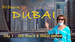 Dubai Marina & JBR Beach. 30 days in Dubai, day1