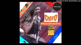 Cheiro de Amor - Doce obsessão / Pureza da paixão / Olha eu aí (Música boa Ao vivo Multishow)