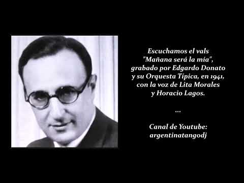 EDGARDO DONATO & LITA MORALES / HORACIO LAGOS: MAÑANA SERÁ LA MÍA (VALS)