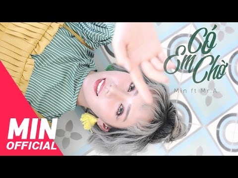 MIN - CÓ EM CHỜ ft. MR.A (Lyric Video)