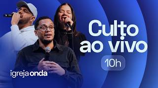 Culto Igreja Onda | 26/07 | 10h (BRT)