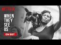 Strong Black Leads On Set | When They See Us | Netflix