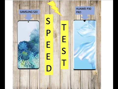 Samsung S20 vs Huawei P30 pro speed test.