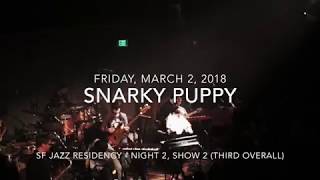 Snarky Puppy - &quot;Amour T&#39;es La?&quot; @ SF JAZZ (Third Show)