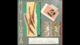 Hot Tuna - &quot;I Can&#39;t Be Satisfied&quot;