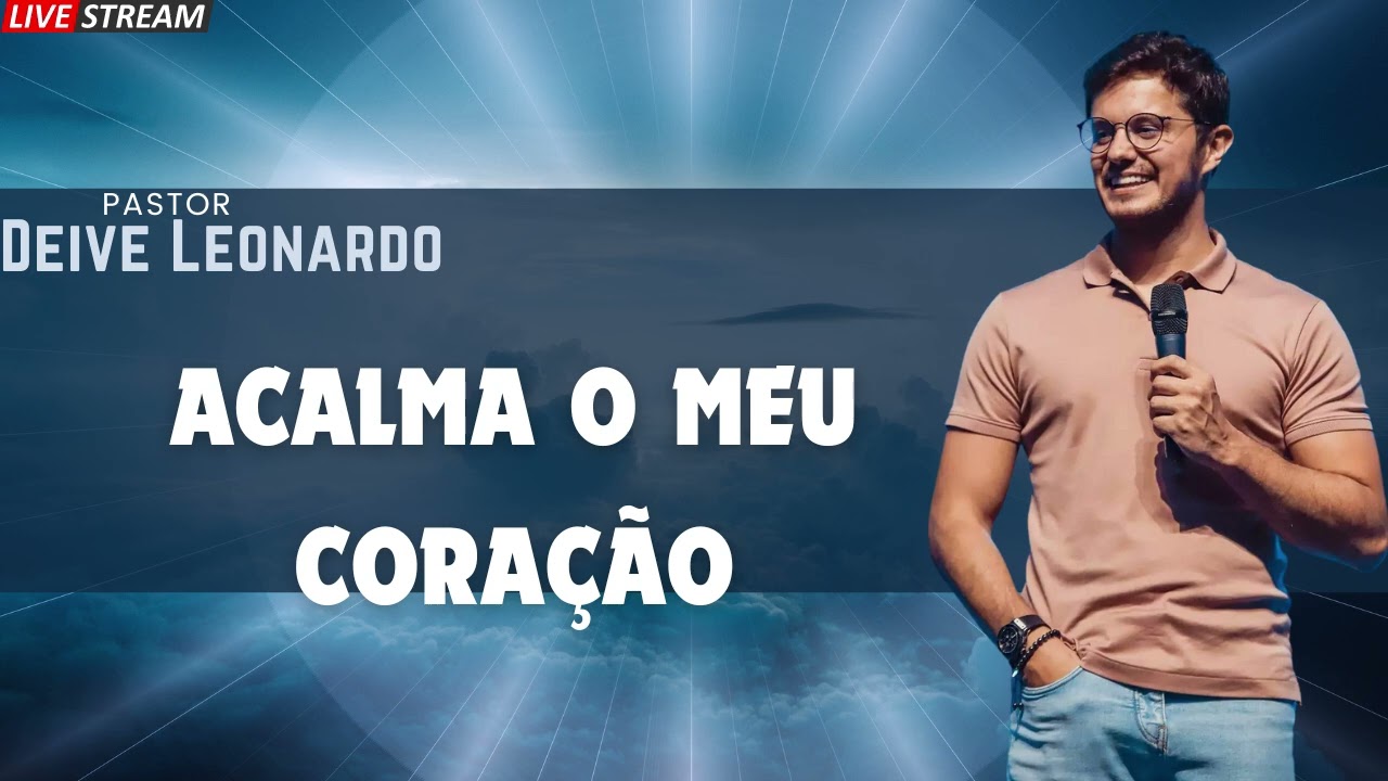Acalma o meu coração   Deive Leonardo