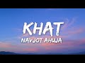 Khat Lyrics Navjot Ahuja
