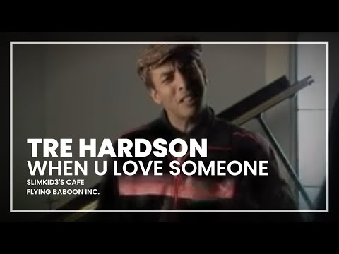 Tre Hardson - When U Love Someone