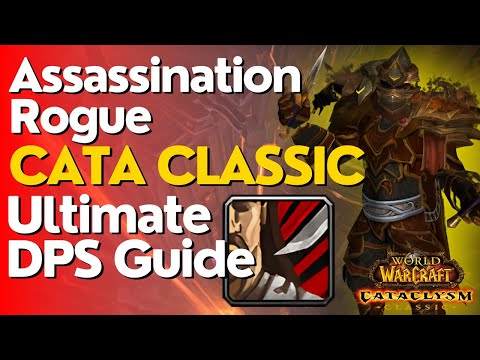 Assassination Rogue Complete DPS Guide  | Cataclysm Classic