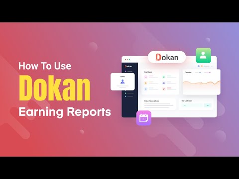 How to Use Dokan Earning Reports to Boost Your Marketplace Success