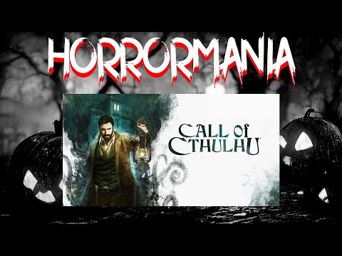 HORRORMANIA. | Call of Cthulhu - Part 3.
