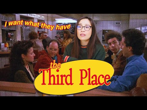 The quest for friends in a lonely world (the Third Place & Loneliness Epidemic)