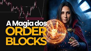 A Verdadeira Magia dos Order Blocks (Explicado de Verdade)