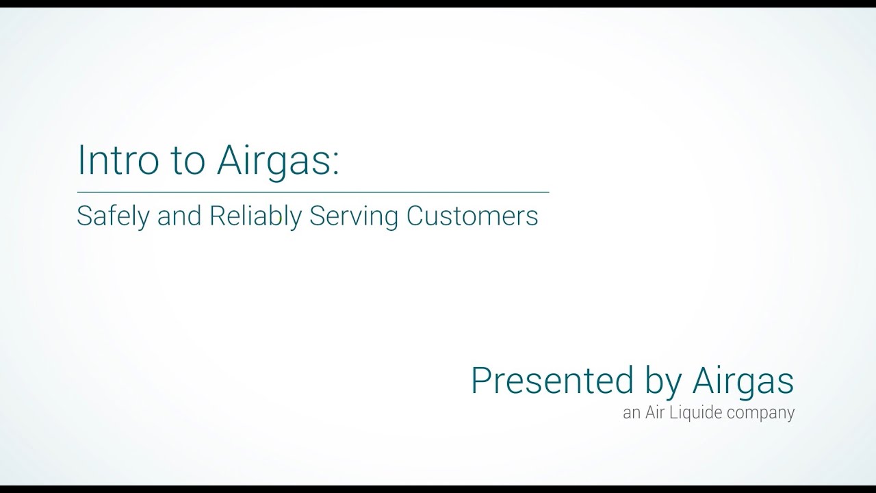 Airgas, an Air Liquide company: Safely and reliably serving customers