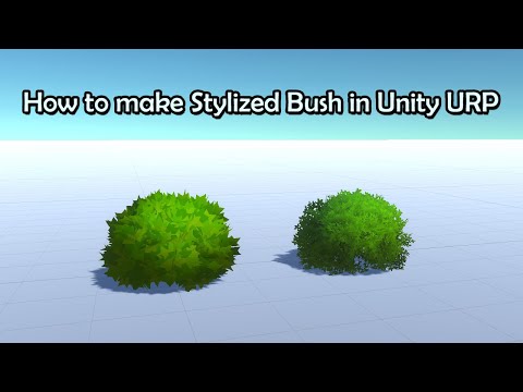 How to make Stylized Bush in Unity URP