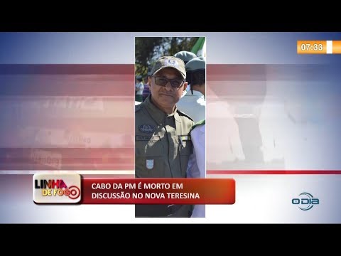 LINHA DE FOGO 16 10  Cabo da PM eÌ morto no Nova Teresina
