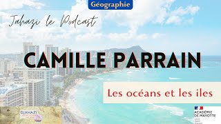 Jahazi le Podcast - Camille Parrain - Les océans et les iles