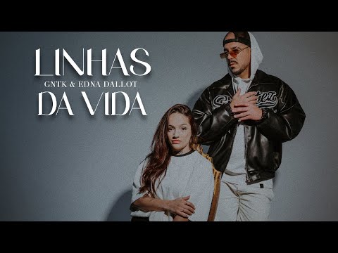 GNTK & Edna Dallot - Linhas Da Vida