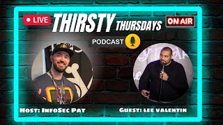 Thirsty Thursdays Cyber Security Podcast With Lee Valentin