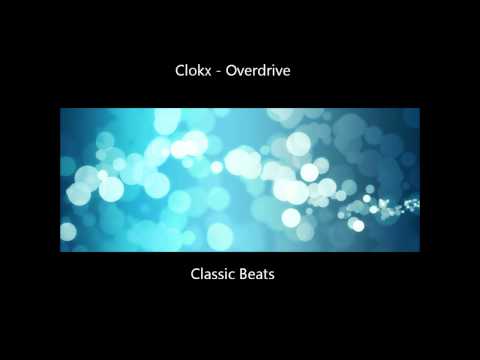 Clokx - Overdrive [HD - Techno Classic Song]