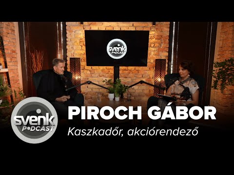 SVENK Podcast - Piroch Gábor kaszkadőr sosem hallott sztorikat mesélt el