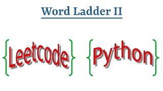 YouTube video 'Leetcode Question 126 "Word Ladder II" in Python'