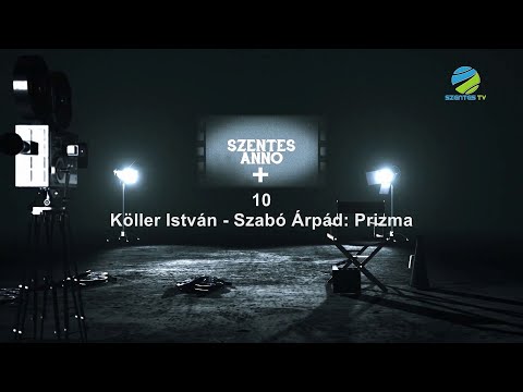 Szentes Anno+ (10 Köller István és Szabó Árpád)