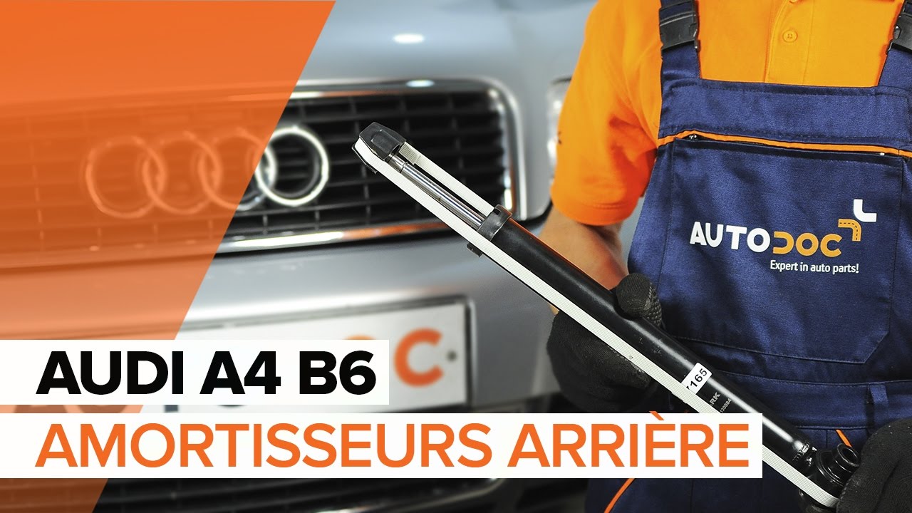 Comment changer : amortisseur arrière sur Audi A4 B6 - Guide de remplacement