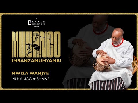 MUYANGO - MWIZA WANJYE ft Nirere Shanel (Official Audio)