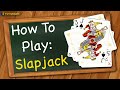 How To Play Slapjack