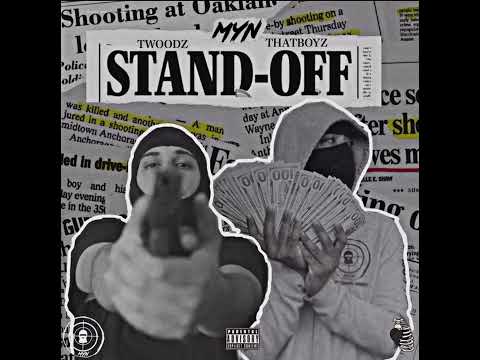 Twoodz - Stand Off Ft ThatBoyZ