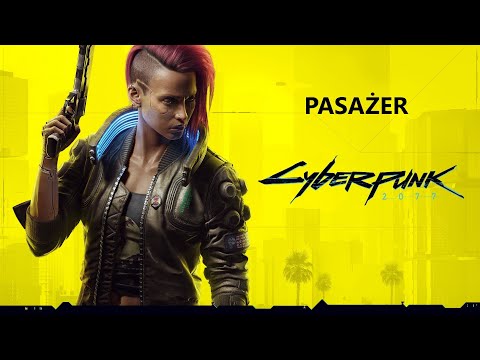 Zagrajmy w Cyberpunk 2077 PL (100%) (Very Hard) odc. 16 - Pasażer