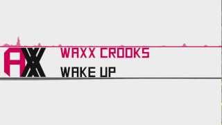 [House] : Waxx Crooks - Wake Up