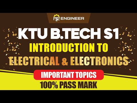 KTU BTECH S1 Introduction to Electrical & Electronics 😍💯 important topics 100 % pass | MR ENGINEER