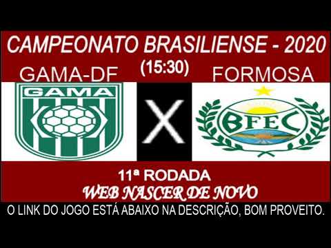 GAMA X FORMOSA AO VIVO - 11ª RODADA DO CAMPEONATO BRASILIENSE 2020 - 18/03/2020